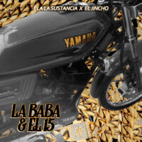 Pla La Sustancia - LA Baba Y El 15 (Artwork), (El Jincho),(Press), (News), (Kanosdata), (Solo E Group LLC)